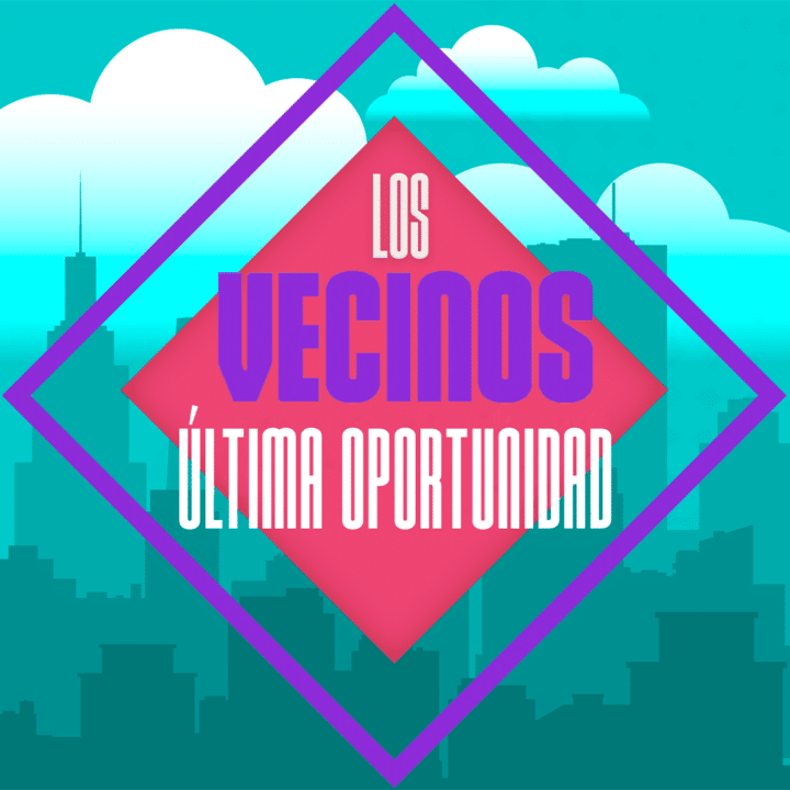 Los vecinos: La última oportunidad